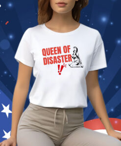 Queen Of Disaster Shirt