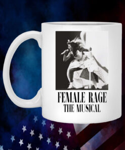 Taylor Swift Tour Female Rage The Musical Mug