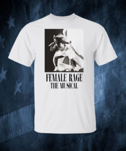 Taylor Swift Tour Female Rage The Musical T-Shirt