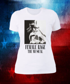 Taylor Swift Tour Female Rage The Musical Women T-Shirt