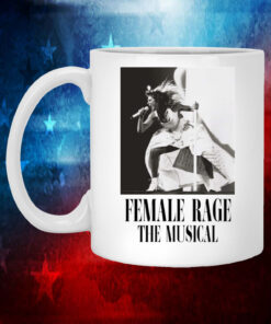 Taylor Swift Tour Female Rage The Musical Mug