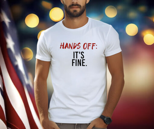 Serenay Sarıkaya Hands Off It’s Fine T-Shirt