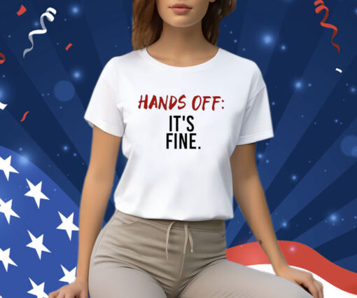 Serenay Sarıkaya Hands Off It’s Fine T-Shirt