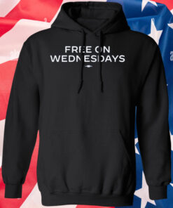 Free On Wednesday Hoodie Shirt