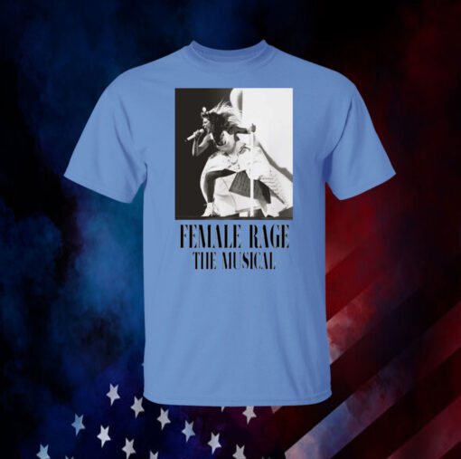 Taylor Swift Tour Female Rage The Musical Shirt