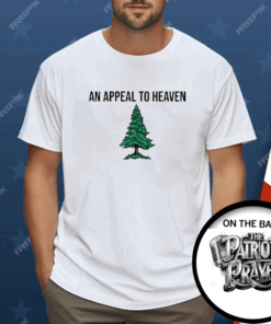 An Appeal To Heaven Shirt