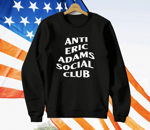 Anti Eric Adams Social Club T-Shirt