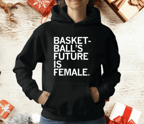 Basketball's Future Is Female T-Shirt