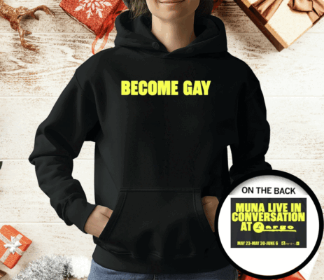 Become Gay Muna Live In Conversation At Largo T-Shirt