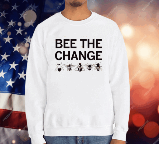 Bee the change T-Shirt