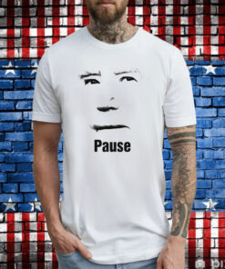 Biden Pause Tee Shirt