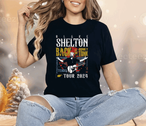 Blake Shelton Back To The Honky Tonk Tour 2024 Shirt