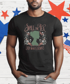 Bridgerton Spill The Tea Lady Whistledown’s Society Papers T-Shirt