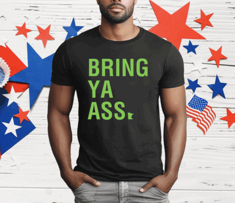 Bring Ya Ass Ladies Boyfriend T-Shirt