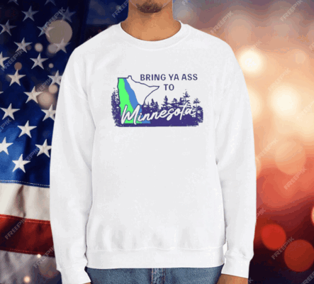 Bring Ya Ass To Minnesota Road Sign T-Shirt