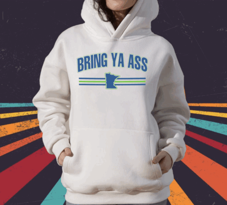 Bring Ya Ass To Minnesota Team T-Shirt