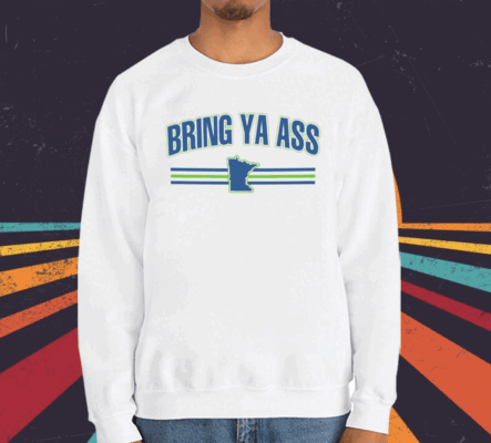 Bring Ya Ass To Minnesota Team T-Shirt