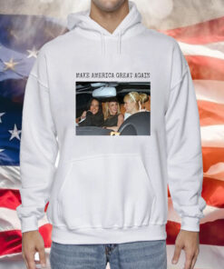 Britney Spears Paris Hilton Lindsay Lohan Make America Great Again Hoodie