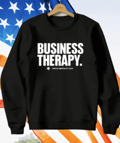 Business Therapy Finesse Mentality 2024 T-Shirt