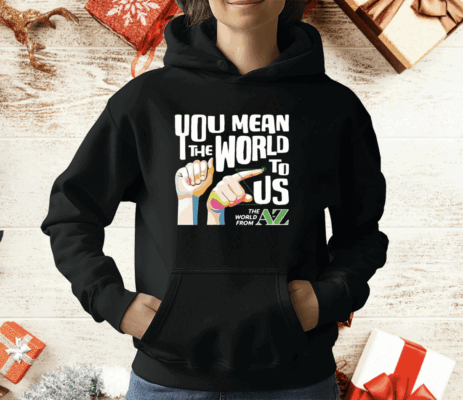 Carl Azuz You Mean The World To Us T-Shirt