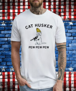 Cat Husker Pew Pew Pew Tee Shirt