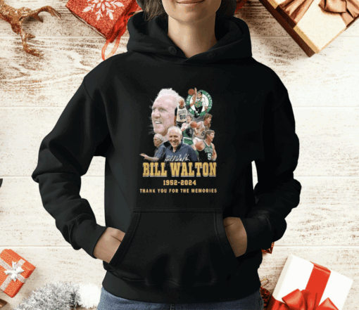 Celtics Bill Walton 1952-2024 Thank You For The Memories T-Shirt