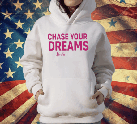 Chase Your Dreams Barbie T-Shirt