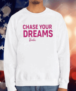 Chase Your Dreams Barbie T-Shirt