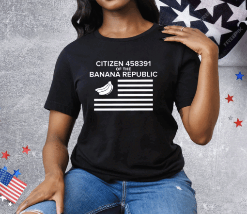 Citizen Of The Banana Republic Tee Shirt