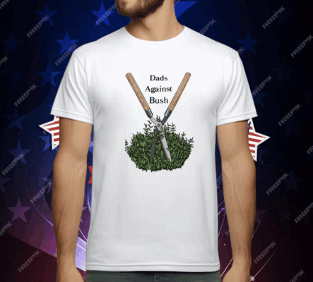 Dads Against Bush T-Shirt