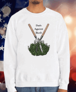 Dads Against Bush T-Shirt