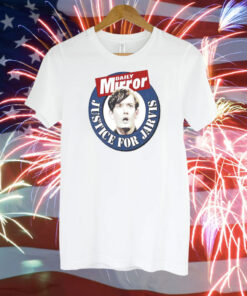 Daily Mirror Justice For Jarvis 2024 T-Shirt