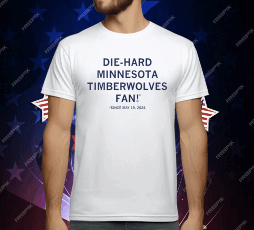 Die-Hard Minnesota Timberwolves Fan T-Shirt