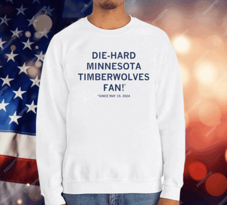 Die-Hard Minnesota Timberwolves Fan T-Shirt