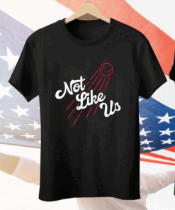 Dodgers Not Like Us Tee Shirt