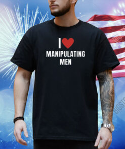 Emilyuumi I Love Manipulating Men Shirt