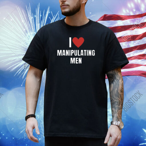 Emilyuumi I Love Manipulating Men Shirt