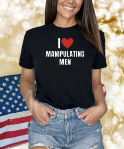 Emilyuumi I Love Manipulating Men Shirt