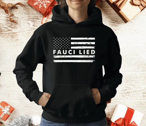 Fauci Lied Shirt Anti Fauci T-Shirt