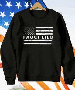 Fauci Lied Shirt Anti Fauci T-Shirt