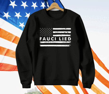 Fauci Lied Shirt Anti Fauci T-Shirt