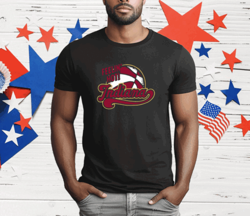 Feelin’ Hot Indiana T-Shirt