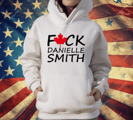 Fuck Danielle Smith T-Shirt