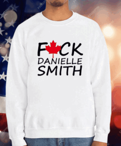 Fuck Danielle Smith T-Shirt