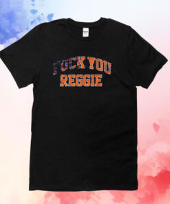 Fuck You Reggie New York Basketball T-Shirt