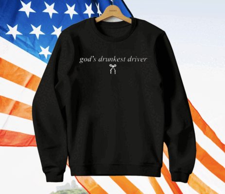 God’s Drunkest Driver T-Shirt