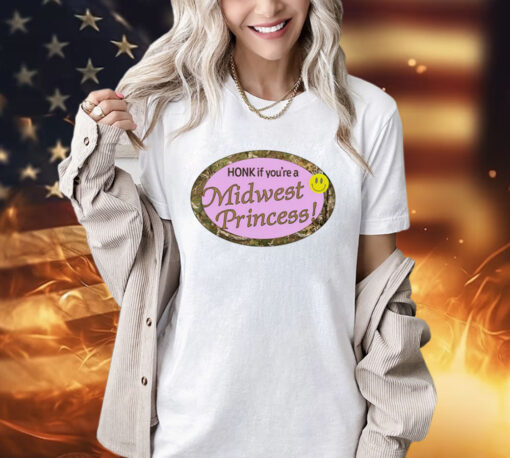 Honk if you’re a midwest princess T-Shirt