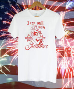 I Can Still Make The Whole Place Shimmer T-Shirt