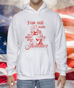 I Can Still Make The Whole Place Shimmer Hoodie