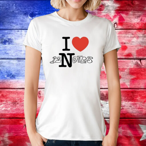 I Love 12 Notes Tee Shirt